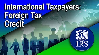 International Taxpayers-Foreign Tax Credit