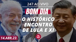 Bom dia 247: o histórico encontro de Lula e Xi (14.4.23)