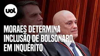 Alexandre de Moraes inclui Bolsonaro em inquérito sobre autoria de atos golpistas