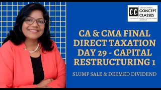 DAY 29 CAPITAL RESTRUCTURING 1 SLUMP SALE & DEEMED DIVIDEND CA & CMA FINAL DIRECT TAXATION