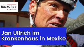 Jan Ullrich im Krankenhaus in Mexiko