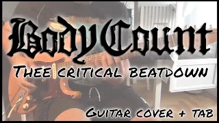 Body Count - Thee Critical Beatdown [Carnivore #9] (Guitar Cover + Guitar tab)