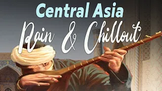 Central Asia Chillout Music & Rain | Shahrisabz | Amazing Tanbur Instrument Music