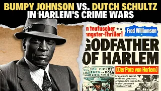 The Epic Saga: Bumpy Johnson vs. Dutch Schultz in Harlem's Crime Wars