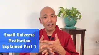 Small Universe Meditation by Qigong Master Chunyi Lin Explained Part 1