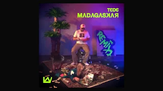 TEDE - MADAGASKAR REMIX X FORXST / 2017