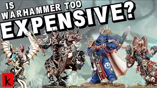 Is Warhammer Too Expensive? Age of Sigmar / 40K Discussion / Kitetsu