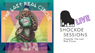THE LAST REAL CIRCUS on Shockoe Sessions Live!: Harder Rock than Folk but...