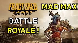 Fractured Lands -- Mad Max/Fortnite -- Battle Royale