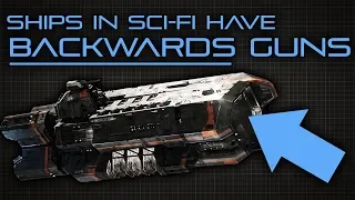 Why Every Ship in Sci-Fi Has It's Guns on Backwards