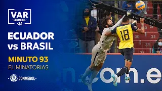 Eliminatorias | Revisión VAR | Ecuador vs Brasil | Minuto 93