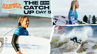 The Catch Up Day 5 - GWM Sydney Surf Pro Presented By Bonsoy