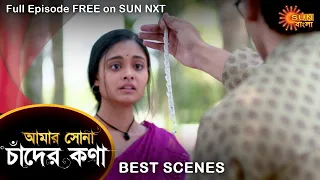 Amar Shona Chander Kona - Best Scene | 9 April 2022 | Full Ep FREE on SUN NXT | Sun Bangla Serial