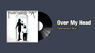 Over My Head  - Fleetwood Mac (1975)