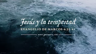 10.- Jesús y la tempestad | Marcos 4:35-41