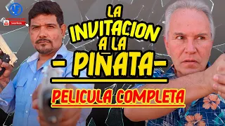 ""La Invitación a La Piñata 2023 ""  Película  de Acción Completa