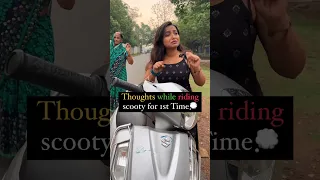Thoughts while Riding Scooty for the First Time 🛵🛴 #shorts #viral