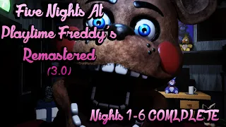 Five Nights At Playtime Freddy's Remastered (3.0) | Nights 1-6 COMPLETE [FNAF Fan Games 2024]