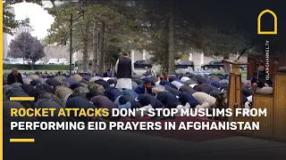 Sound on: Rocket attacks don't stop Muslims from performing Eid prayers in Afghanistan