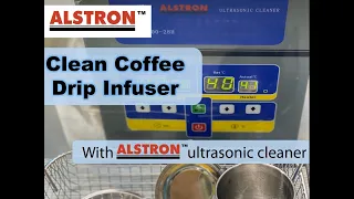 Washing Coffee Drip Infuser with Ultrasonic Cleaner