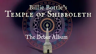 Billie Bottle's Temple of Shibboleth - Debut Album Trailer