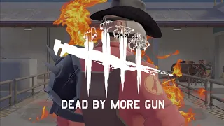 dead by more gun [TF2 + dead by daylight mashup/remix]