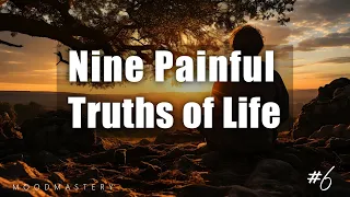 9 Painful Truths of Life: Facing Reality Head-On‼️