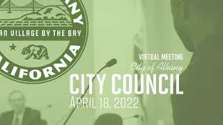 Albany City Council Special and Regular Meeting - Apr. 18, 2022