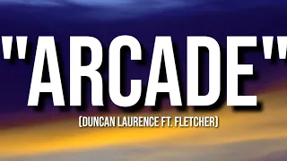 Arcade - Duncan Laurence ft. FLETCHER (lyrics).