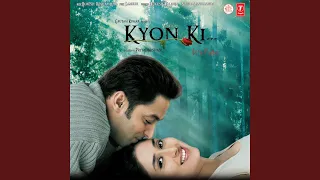 KYON KI ITNA PYAR