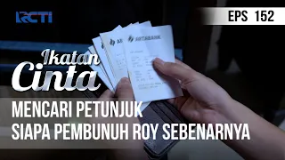 IKATAN CINTA - Mencari Petunjuk Pembunuh Roy Yang Sebenarnya