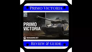 World of Tanks || Primo Victoria Review & Guide