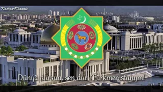 Türkmenistan Milli Marşı - National Anthem of Turkmenistan "Türkmenistanyň Döwlet Gimni"