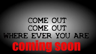 come out come out where ever you are (teaser trailer 2011)