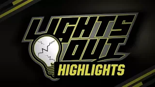 Lights Out '18 Highlights