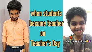 when students become teacher on Teacher's day