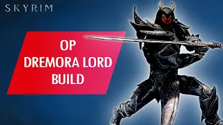 Skyrim: How to Make an OVERPOWERED DREMORA LORD BUILD (Legendary)