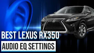Best Lexus RX 350 Audio EQ Settings