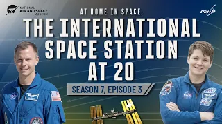 At Home In Space: The International Space Station at 20 - STEM in 30