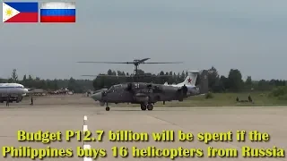 Budget P12,7 billion will be spent if the Philippines buys 16 helicopters from Russia