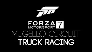 Forza motorsport 7 -  Mugello Truck Racing