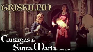 TRISKILIAN- Fol é a desmesura (Cantigas de Santa Maria #149, 13. Jhd)