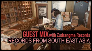 Guest Mix: Records from South East Asia with Zudrangma Records