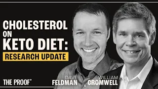 High LDL Cholesterol on a Ketogenic Diet: What you need to know | William Cromwell & Dave Feldman