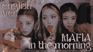 itzy - mafia in the morning  ⌜selfmade english version⌟ ｡✧*༺