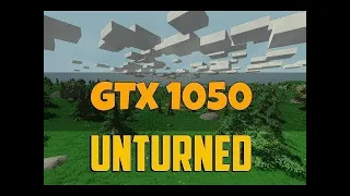 Unturned on a GTX 1050 2GB (2020)(60fps)(i5 2500)