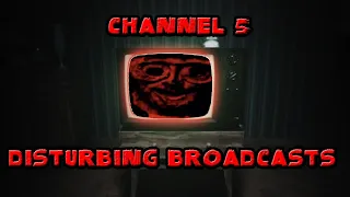 The Disturbing Channel 5 Broadcasts