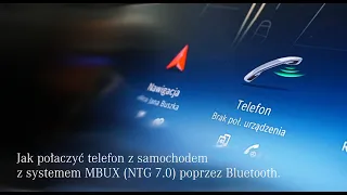 Jak połączyć telefon z Mercedesem z systemem MBUX (NTG 7.0) poprzez Bluetooth.