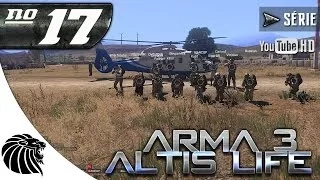 O Resgate e a Luta Armada / ArmA 3 Altis Life / Temporada 2 / Ep #17 [PT-BR]