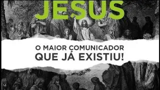 JESUS O MAIOR COMUNICADOR